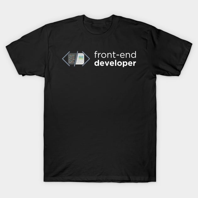 Developer Frontend Developer T-Shirt by thedevtee